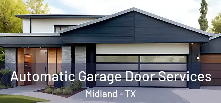  Automatic Garage Door Services Midland - TX