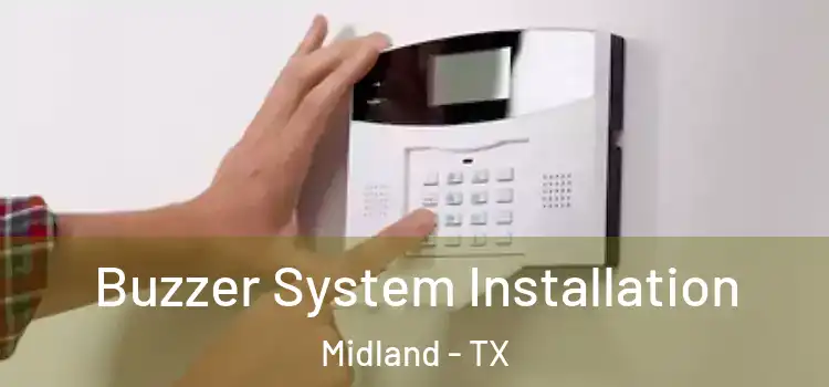  Buzzer System Installation Midland - TX