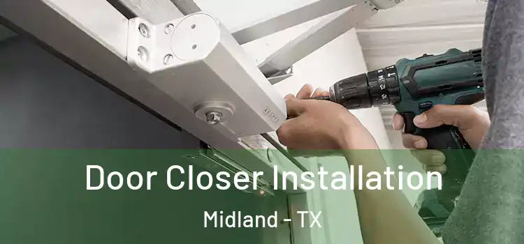 Door Closer Installation Midland - TX