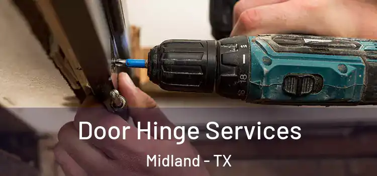 Door Hinge Services Midland - TX