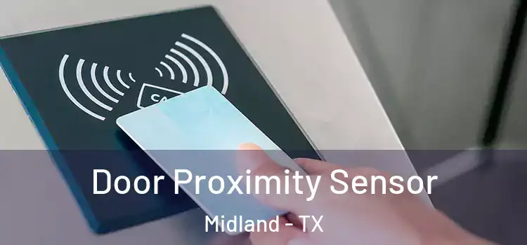 Door Proximity Sensor Midland - TX