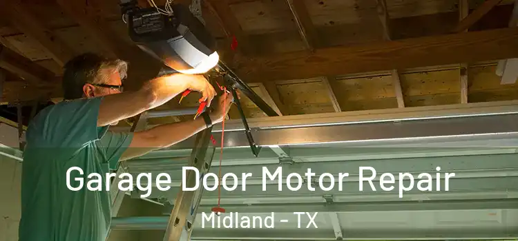  Garage Door Motor Repair Midland - TX