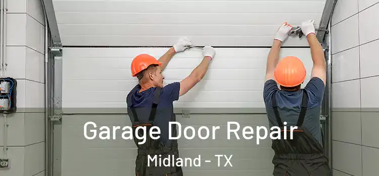  Garage Door Repair Midland - TX