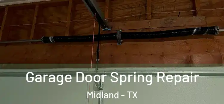  Garage Door Spring Repair Midland - TX