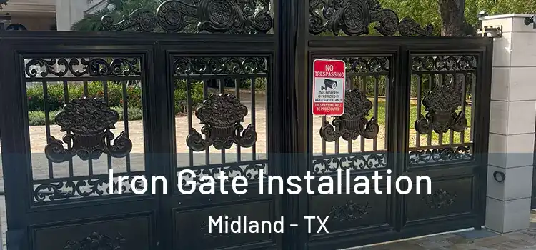 Iron Gate Installation Midland - TX