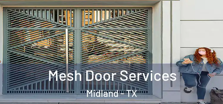 Mesh Door Services Midland - TX
