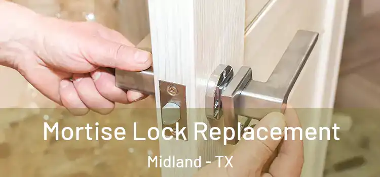  Mortise Lock Replacement Midland - TX