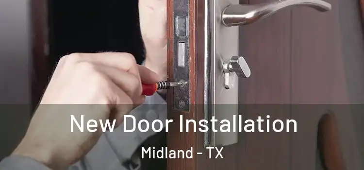 New Door Installation Midland - TX
