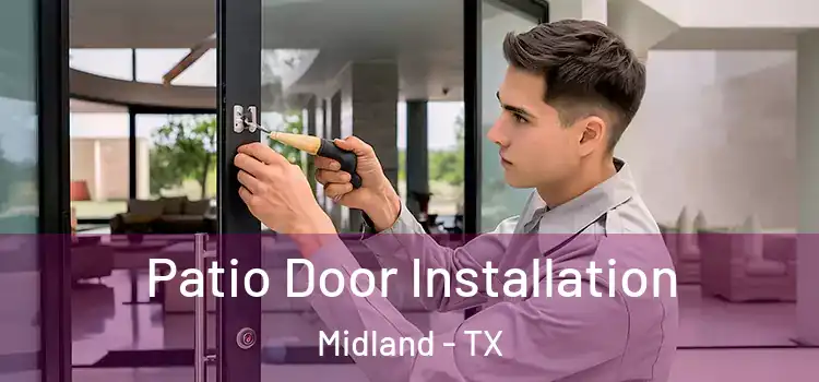 Patio Door Installation Midland - TX
