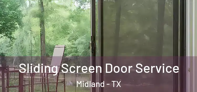 Sliding Screen Door Service Midland - TX