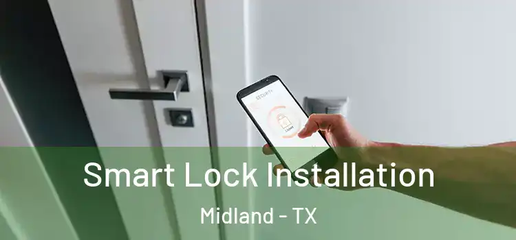 Smart Lock Installation Midland - TX